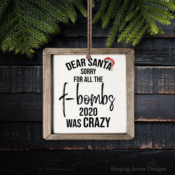 Sorry Santa Ornament