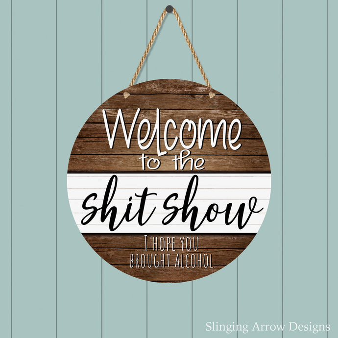 Welcome Sh*t Show Door Hanger
